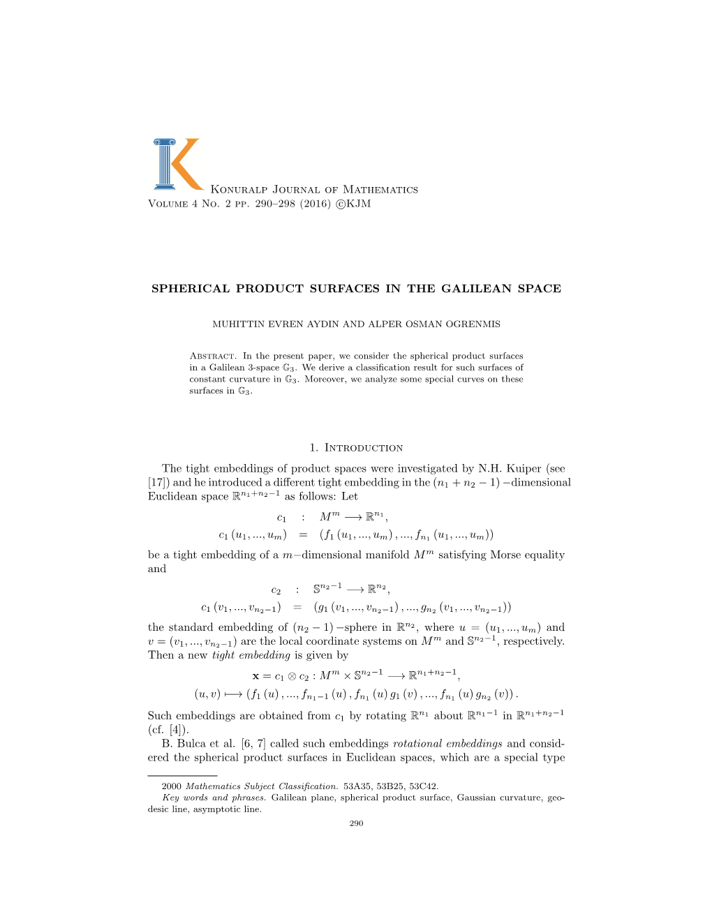 Spherical Product Surfaces in the Galilean Space