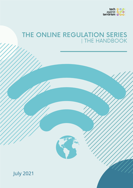 The Online Regulation Series 5 Overview 7 Map of Global Regulatory Themes 8 Recommendations for Governments 9