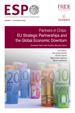 Partners in Crisis: EU Strategic Partnerships and the Global Economic Downturn Giovanni Grevi and Thomas Renard (Eds.)