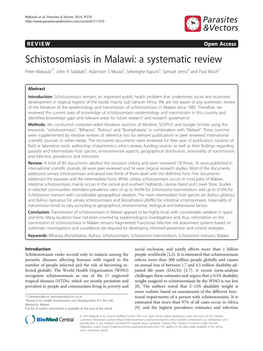Schistosomiasis in Malawi: a Systematic Review Peter Makaula1*, John R Sadalaki2, Adamson S Muula2, Sekeleghe Kayuni3, Samuel Jemu4 and Paul Bloch5