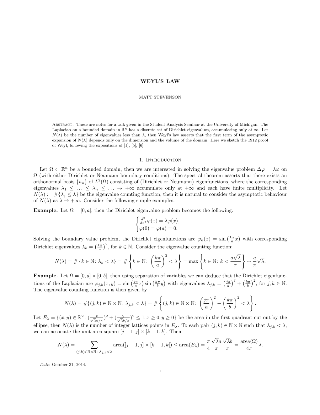 WEYL's LAW 1. Introduction Let Ω ⊂ R N Be a Bounded Domain, Then We