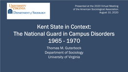 Kent State in Context: the National Guard in Campus Disorders 1965 - 1970 Thomas M