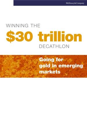 Going for Gold in Emerging Markets a Winning the $30 Trillion Decathlon: Going for Gold in Emerging Markets