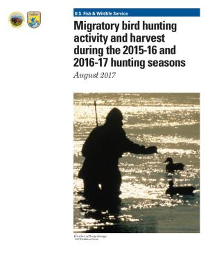 Migratory Bird Hunting Activity and Harvest for the 2015-16 and 2016-17 Hunting Seasons, August