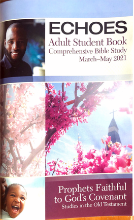 Prophets Faithful to God's Covenant Studies in the Old Te S Ta M E N T ECHOES Adult Student Book Comprehensive Bible Study a Bible Study Quarterly for Adults
