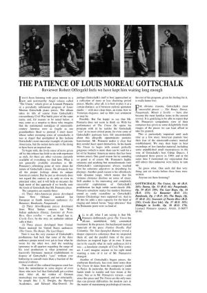 THE PATIENCE of LOUIS MOREAU GOTTSCHALK Reviewer Robert Offergeld Feels We Have Kept Him Waiting Long Enough