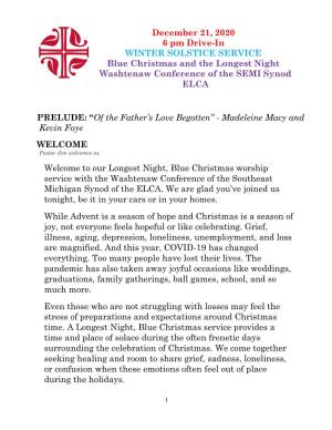December 21, 2020 6 Pm Drive-In WINTER SOLSTICE SERVICE Blue Christmas and the Longest Night Washtenaw Conference of the SEMI Synod ELCA