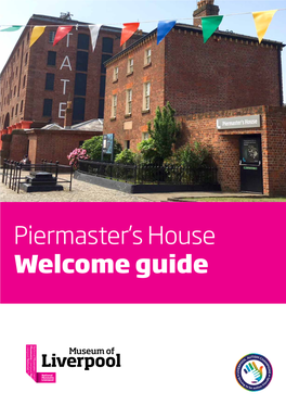 Welcome Guide to the Piermaster's House