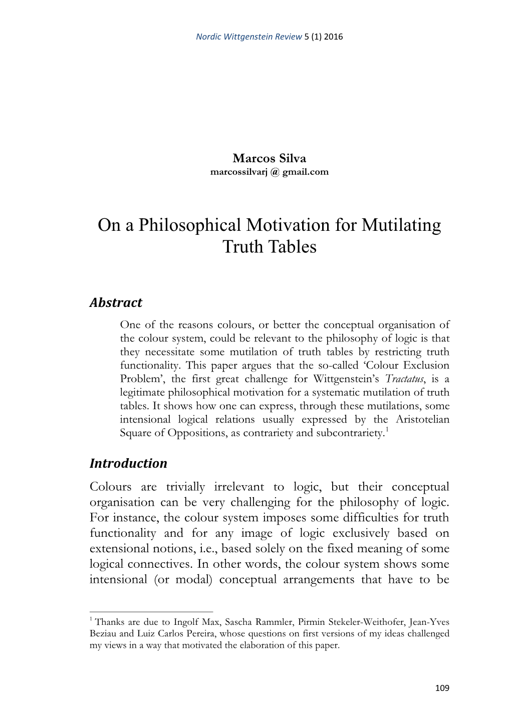 On a Philosophical Motivation for Mutilating Truth Tables