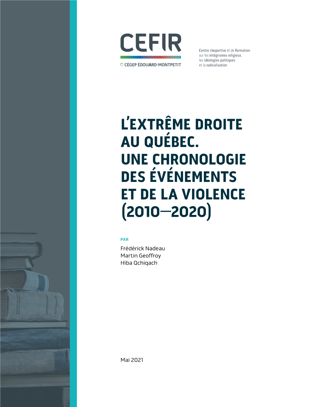 L'extrême Droite Au Québec. Une Chronologie Des Événements Et De