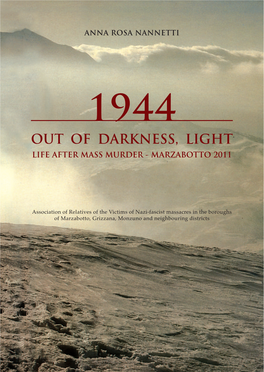 1944 out of Darkness, Light Life After Mass Murder - Marzabotto 2011