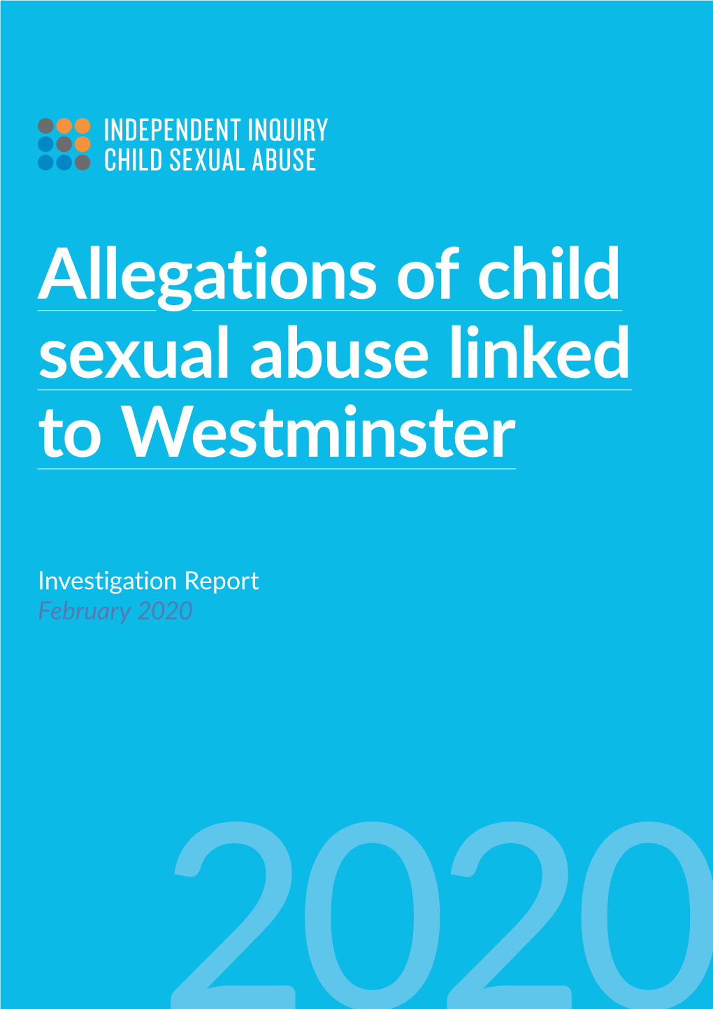 Allegations of Child Sexual Abuse Linked to Westminster: Investigation Report