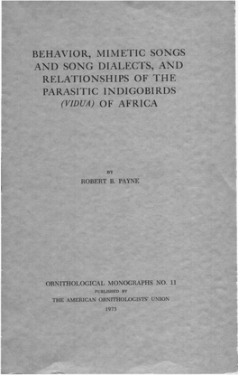 Behavior, Mimetic Songs and Song Dialects, and Relationships of the Parasitic Indigobirds (Vidua) of Africa