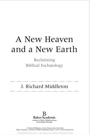 A New Heaven and a New Earth Reclaiming Biblical Eschatology