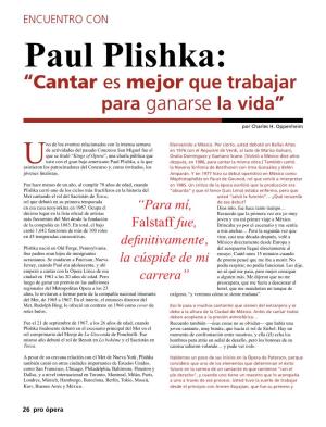 Paul Plishka: “Cantar Es Mejor Que Trabajar Para Ganarse La Vida”