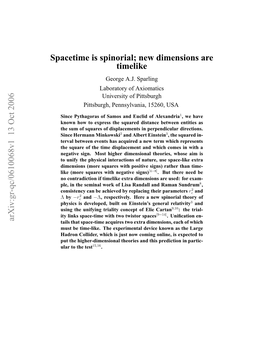 Spacetime Is Spinorial; New Dimensions Are Timelike