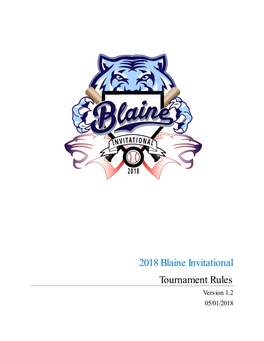 2018 Blaine Invitational Tournament Rules Version 1.2 05/01/2018 Table of Contents