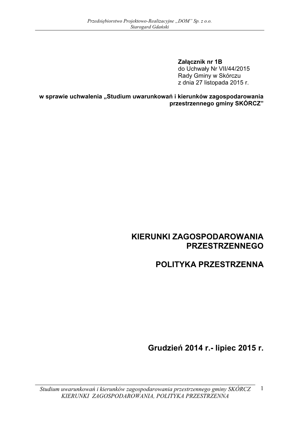 Załącznik Nr 1B Do Uchwały Nr VII/44/2015 Rady Gminy W Skórczu Z Dnia 27 Listopada 2015 R