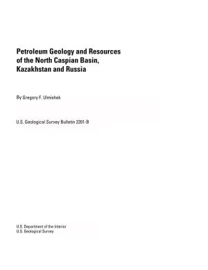Petroleum Geology, Resources—North Caspian Basin, Kazakhstan and Russia