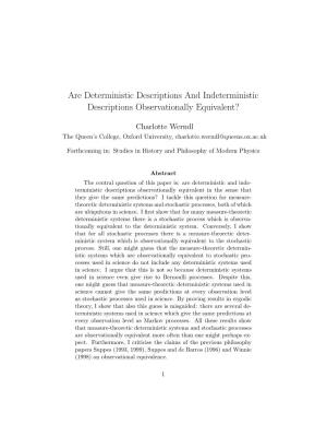 Are Deterministic Descriptions and Indeterministic Descriptions Observationally Equivalent?