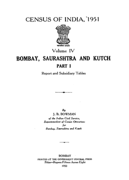 BOMBAY, SAURASHTRA and KUTCH PART I Report and Subsidiary Tables