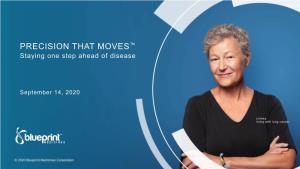 PRECISION THAT MOVES™ Staying One Step Ahead of Disease