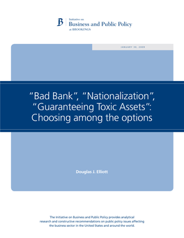 “Bad Bank”, “Nationalization”, “Guaranteeing Toxic Assets”: Choosing Among the Options
