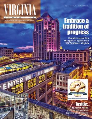 Embrace a Tradition of Progress Roanoke Exemplifies the Spirit of Opportunity in Southwest Virginia