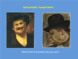 Self Portraits “Joseph Stella” What Kind of Emotions Do You See?