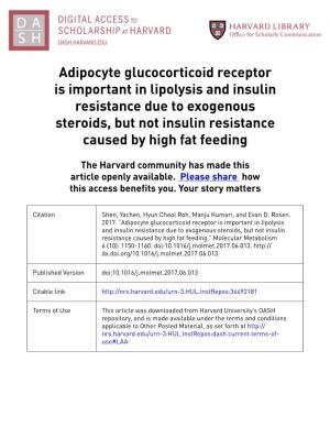 Adipocyte Glucocorticoid Receptor Is Important in Lipolysis and Insulin Resistance Due to Exogenous Steroids, but Not Insulin Resistance Caused by High Fat Feeding