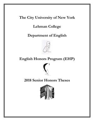The City University of New York Lehman College Department of English English Honors Program (EHP) 2018 Senior Honors Theses