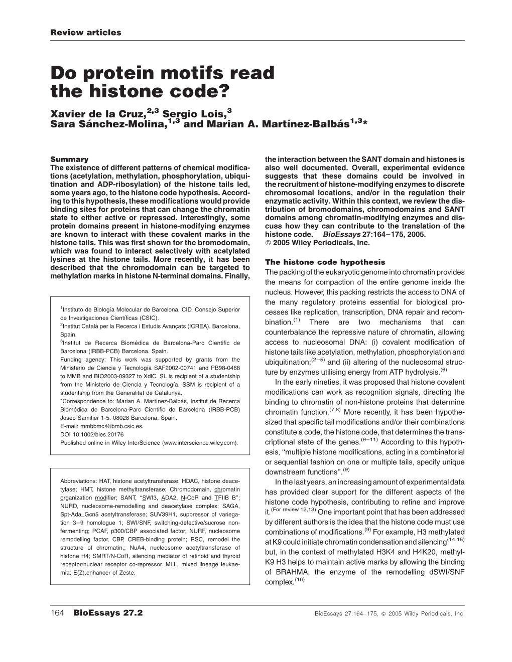 Do Protein Motifs Read the Histone Code? Xavier De La Cruz,2,3 Sergio Lois,3 Sara Sa´ Nchez-Molina,1,3 and Marian A