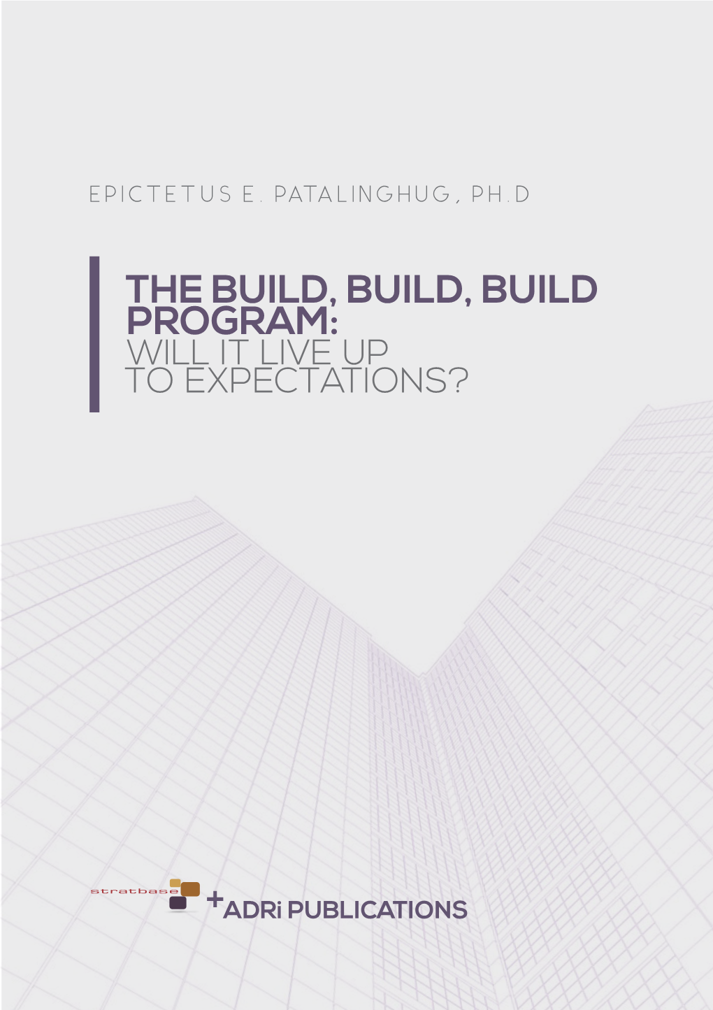 The Build, Build, Build Program: Will It Live up to Expectations?