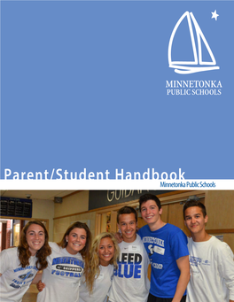 Parent/Student Handbook Minnetonka Public Schools Minnetonka Parent/Student Handbook Message from the Superintendent