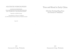 Time and Ritual in Early China MONOGRAPHIENREIHE ZUR GESCHICHTE, KULTUR UND SPRACHE DER VÖLKER OST- UND ZENTRALASIENS Edited by Xiaobing Wang-Riese and Thomas 0