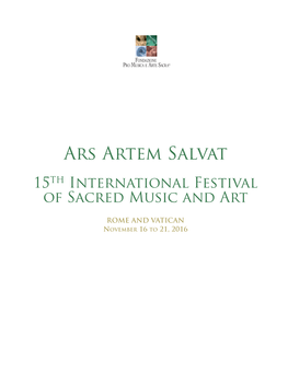 Ars Artem Salvat 15 TH International Festival of Sacred Music and Art