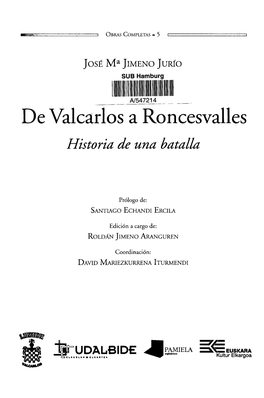 De Valcarlos a Roncesvalles Historia De Una Batalla