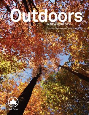 IN NEW YORK CITY October/November/December 2018 Welcome to Urban Park Outdoors in Ranger Facilities New York City Please Call Specific Locations for Hours