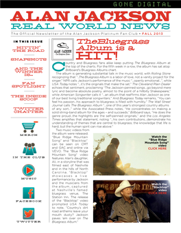 Alan Jackson Platinum Fan Club • FALL 2013 in THIS ISSUE Thebluegrass HITTIN’ the ROAD Album Is A
