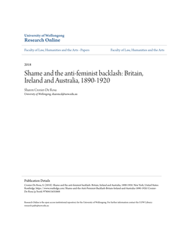 Shame and the Anti-Feminist Backlash: Britain, Ireland and Australia, 1890-1920 Sharon Crozier-De Rosa University of Wollongong, Sharoncd@Uow.Edu.Au