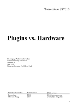 Plugins Vs. Hardware