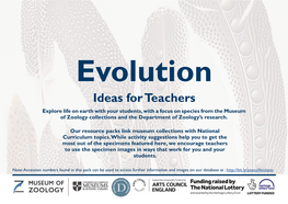 Ideas for Teachers Explore Life on Earth with Your Students, with a Focus on Species from the Museum of Zoology Collections and the Department of Zoology’S Research