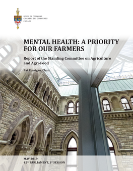 MENTAL HEALTH: a PRIORITY for OUR FARMERS Report of the Standing Committee on Agriculture and Agri-Food