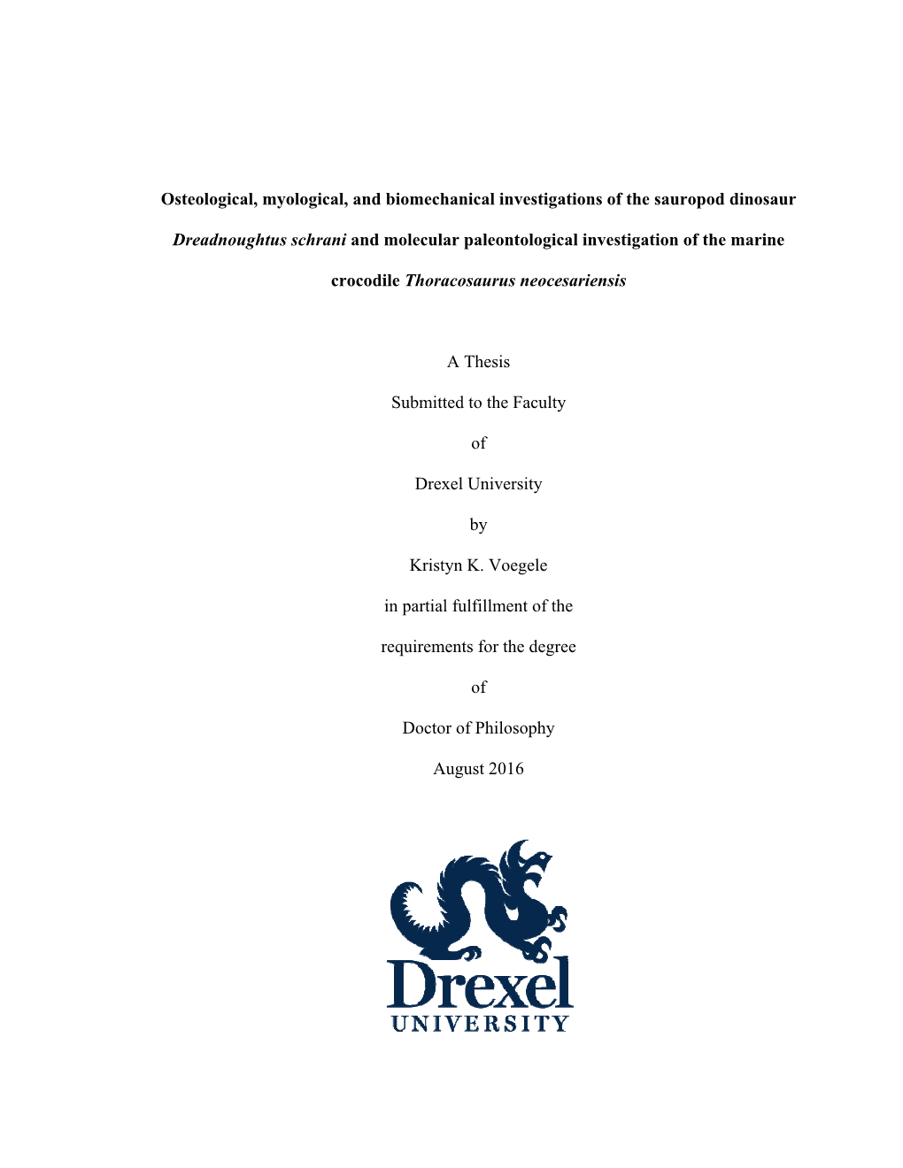 Osteological, Myological, and Biomechanical Investigations of the Sauropod Dinosaur