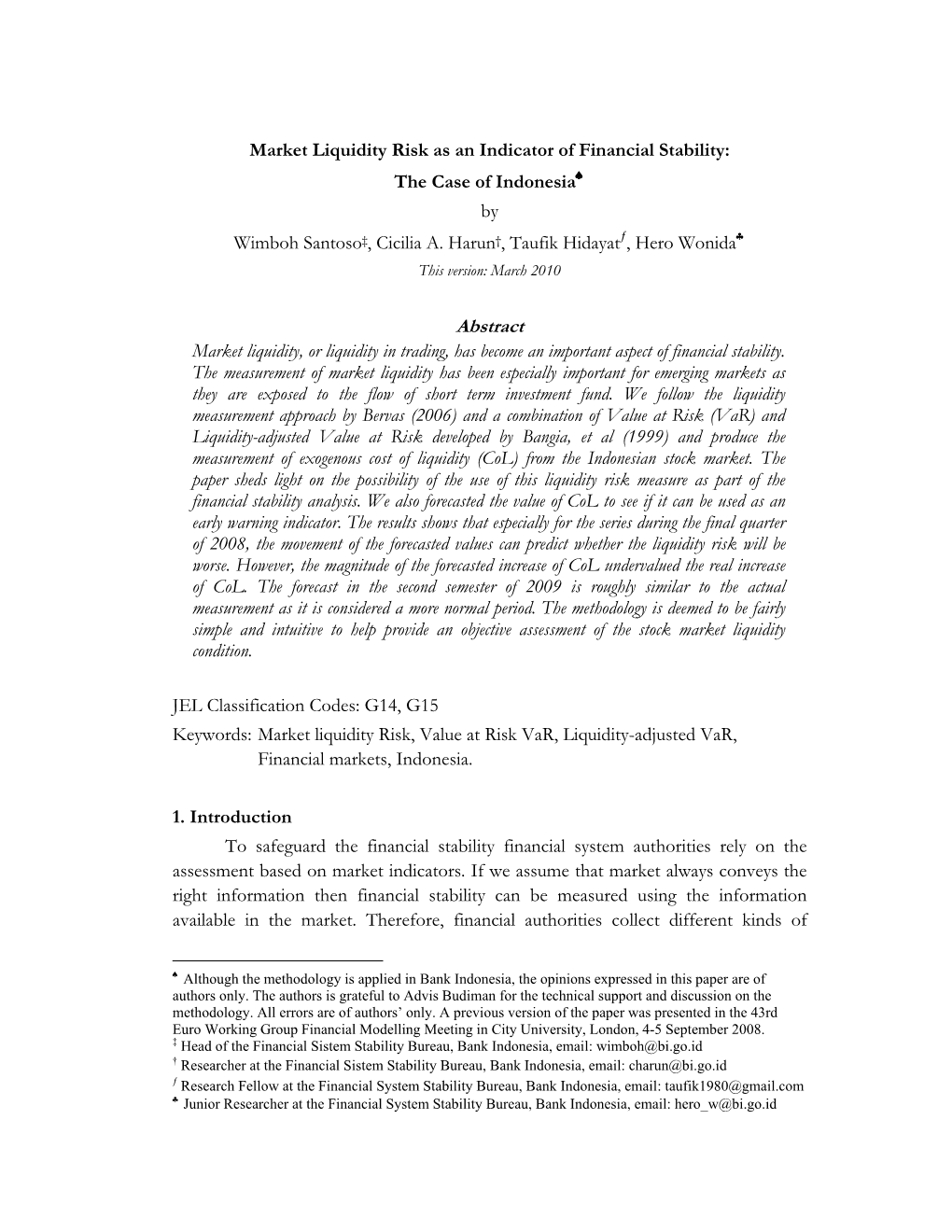 Market Liquidity Risk As an Indicator of Financial Stability: the Case of Indonesia♠ by Wimboh Santoso‡, Cicilia A