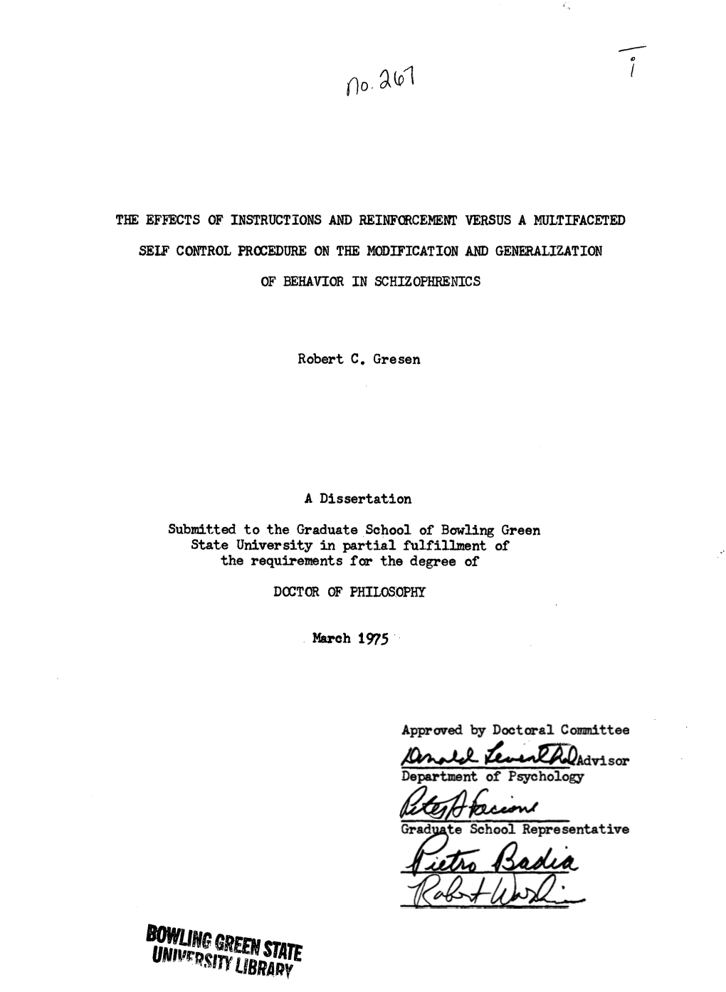 The Effects of Instructions and Reinforcement Versus a Multifaceted Self Control Procedure on the Modification and Generalization of Behavior in Schizophrenics