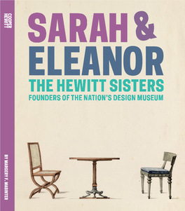 The Hewitt Sisters Founders of the Nation’S Design Museum by Margery F