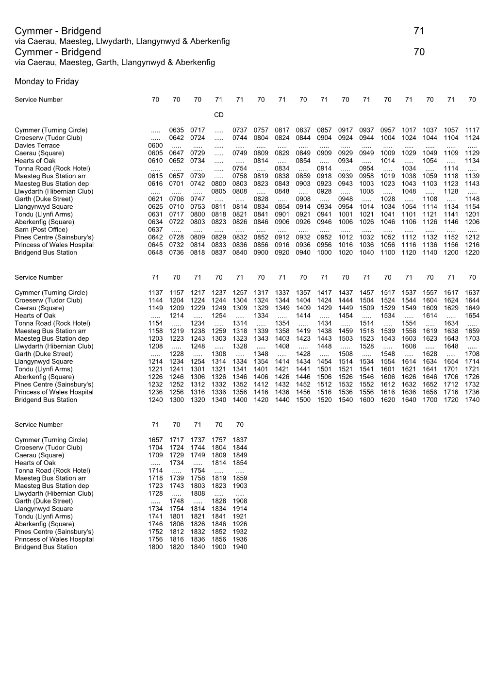 Cymmer - Bridgend 71 Via Caerau, Maesteg, Llwydarth, Llangynwyd & Aberkenfig Cymmer - Bridgend 70 Via Caerau, Maesteg, Garth, Llangynwyd & Aberkenfig