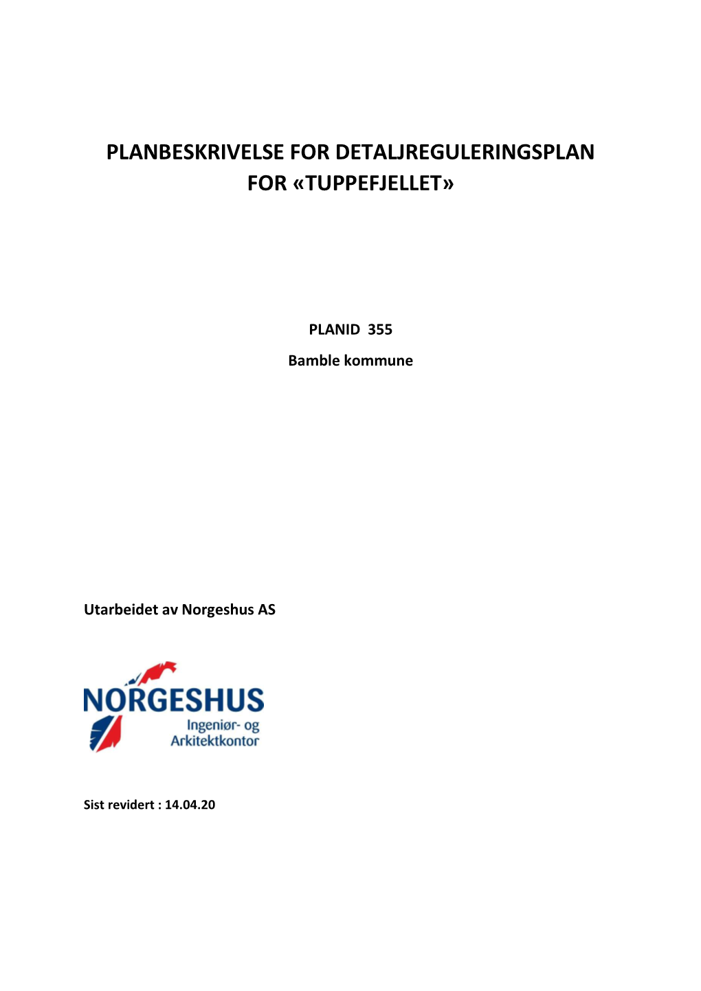 Planbeskrivelse for Detaljreguleringsplan for «Tuppefjellet»