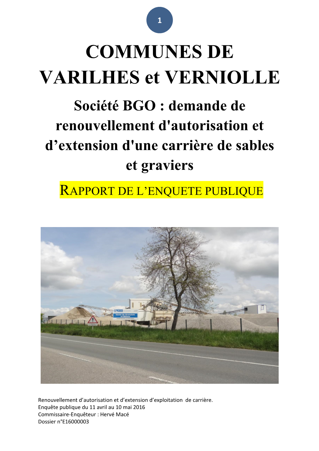 COMMUNES DE VARILHES Et VERNIOLLE Société BGO : Demande De Renouvellement D'autorisation Et D’Extension D'une Carrière De Sables Et Graviers